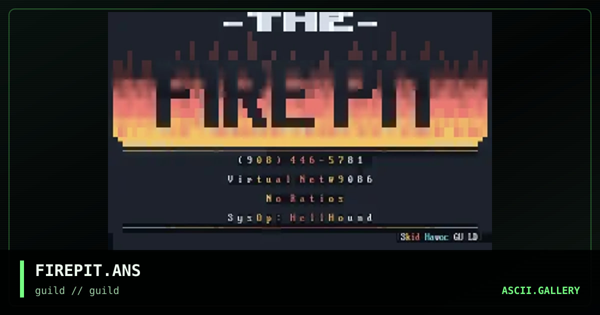 FIREPIT.ANS, by skid hypr, havoc, 1998
