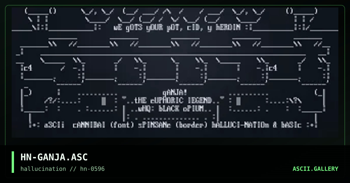 HN-GANJA.ASC, by spinsane, cannibal, 1996