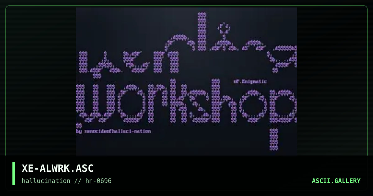 XE-ALWRK.ASC, by xenocide, 1996