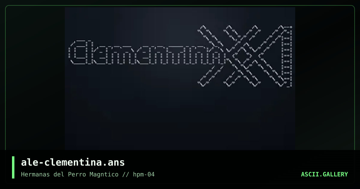 Clementina XXI, by aleperez, 2025
