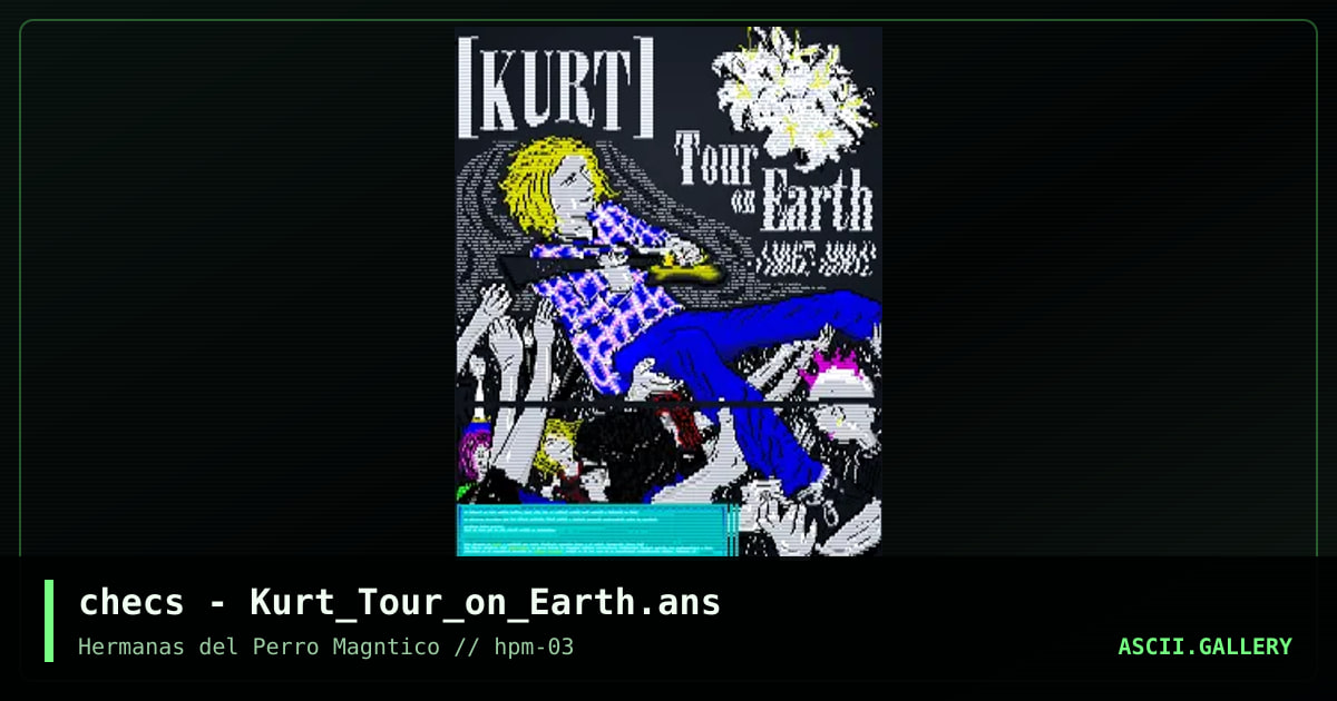 checs - Kurt_Tour_on_Earth.ans, by checs, 2023