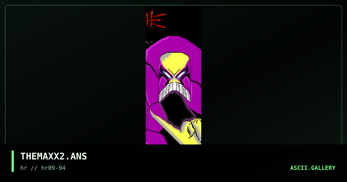 THEMAXX2.ANS, by armageddon, 1994