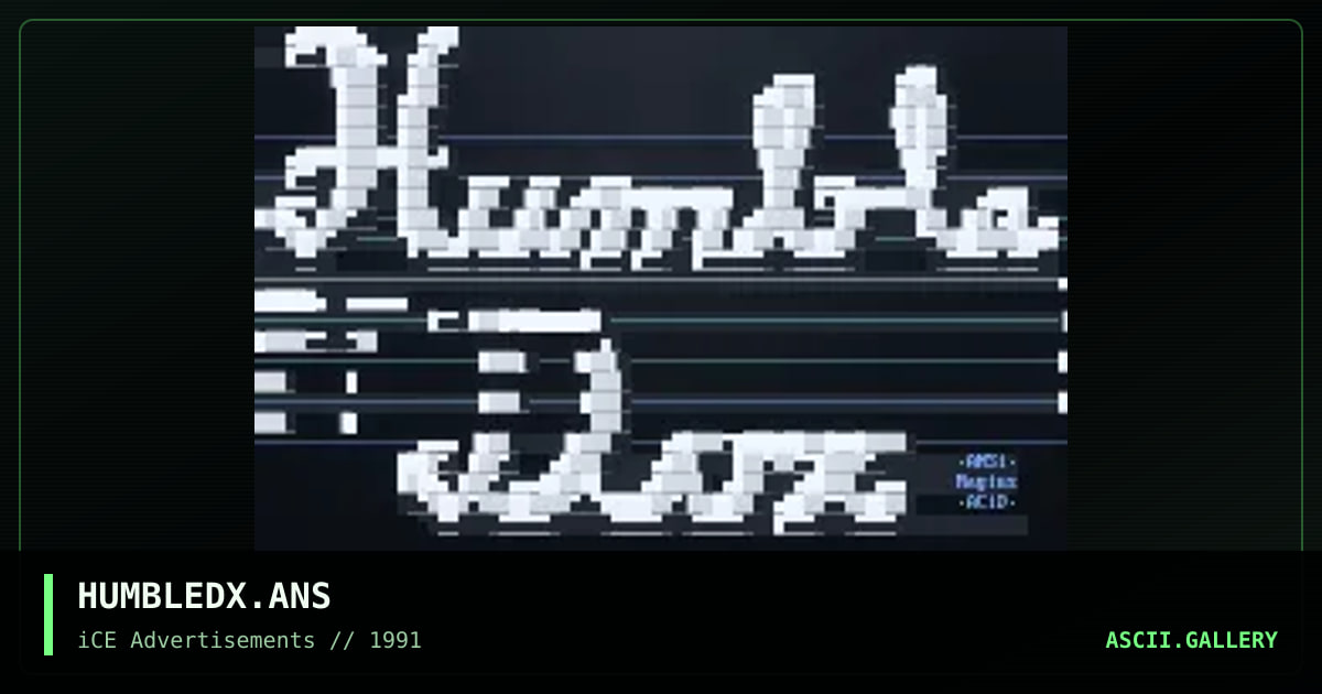 HUMBLEDX.ANS, by magius, 1992