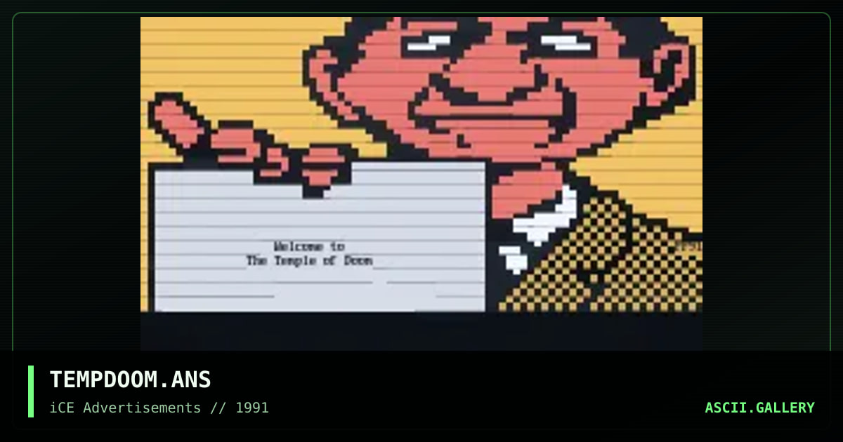 TEMPDOOM.ANS, by pretty please, 1992