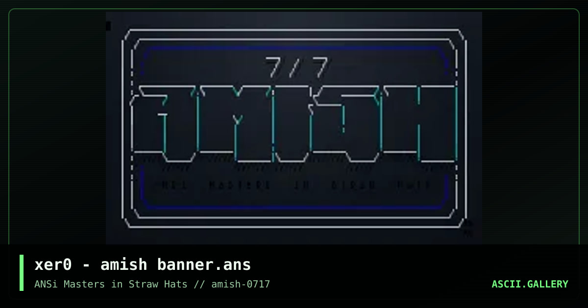 xer0 - amish banner.ans, by xer0, 2017