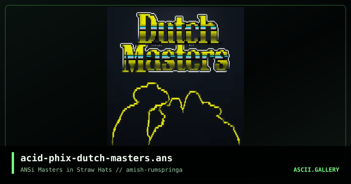 acid phix - dutch masters, by acid phix, 2018