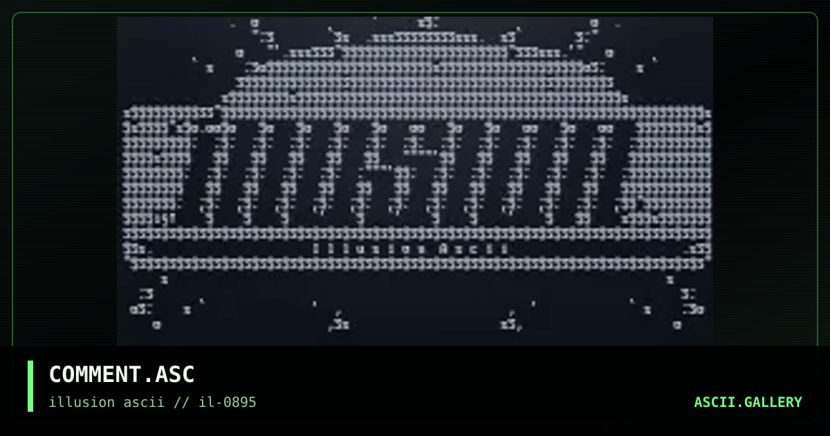 COMMENT.ASC, by illusion ascii, 1995