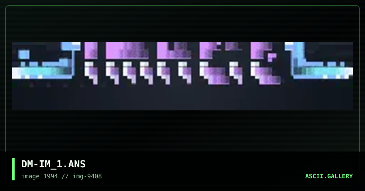 DM-IM_1.ANS, by darkman, 1994