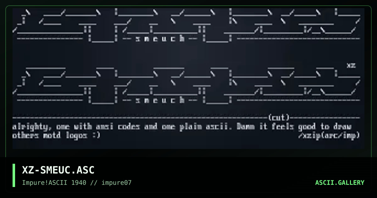 XZ-SMEUC.ASC, by xzip, 1999