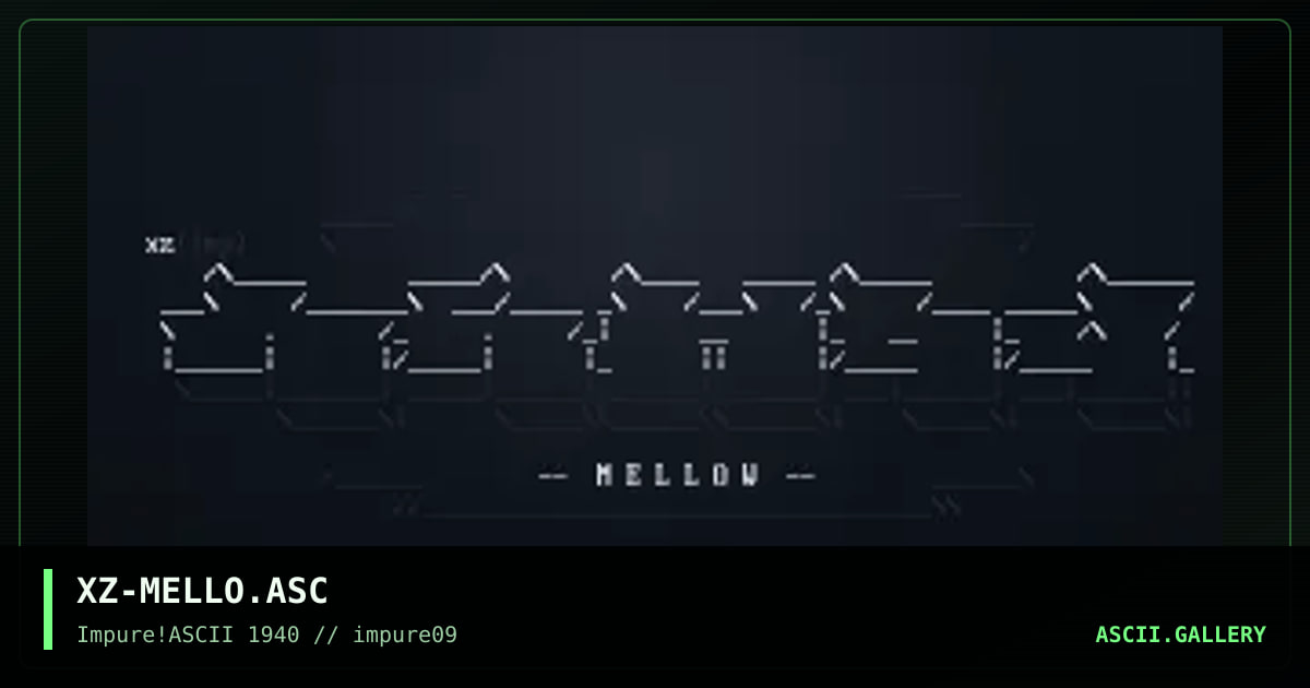 XZ-MELLO.ASC, by xzip, 1999