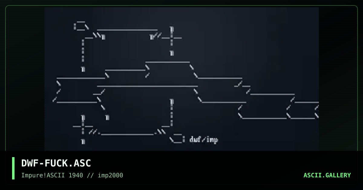 DWF-FUCK.ASC, by dwarf, 2000