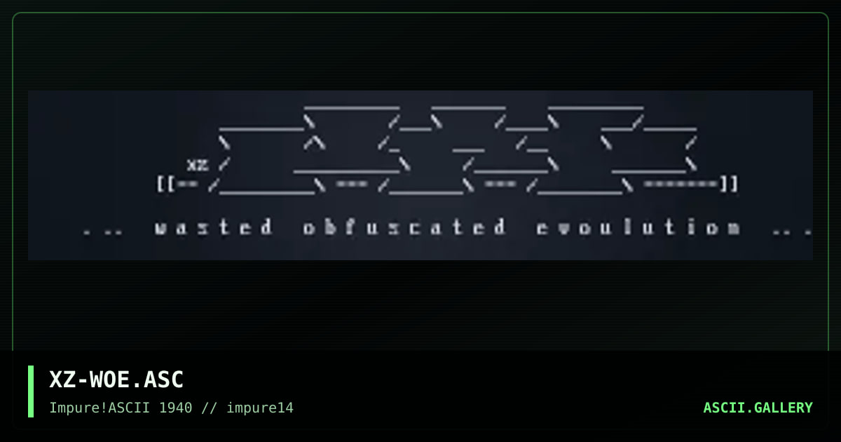 XZ-WOE.ASC, by xzip, 2000