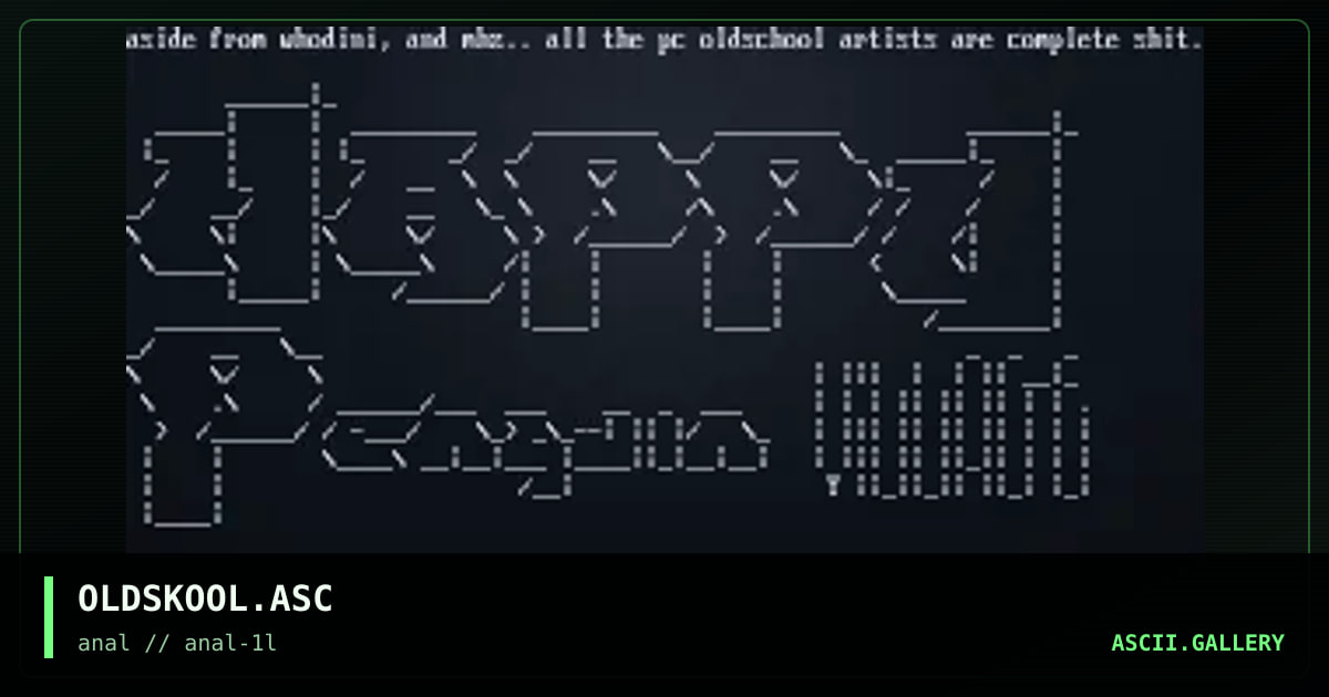 OLDSKOOL.ASC, by untagged, 2000