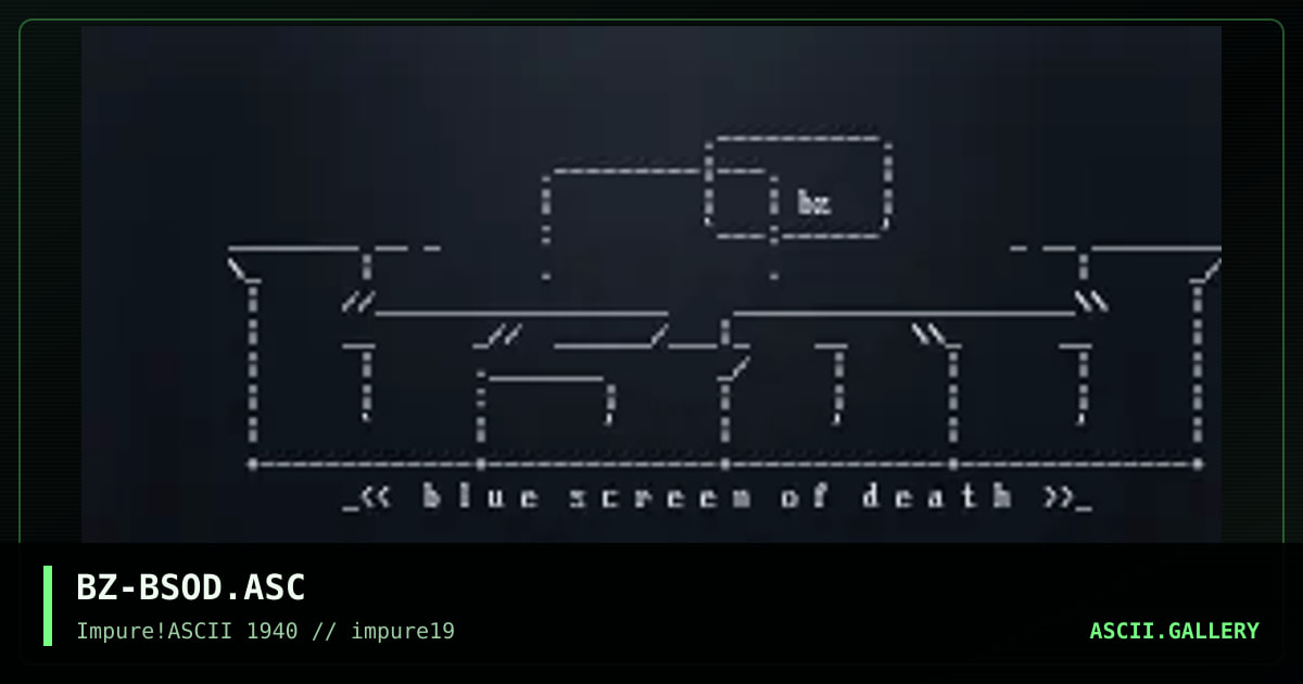 BZ-BSOD.ASC, by blooz, 2001