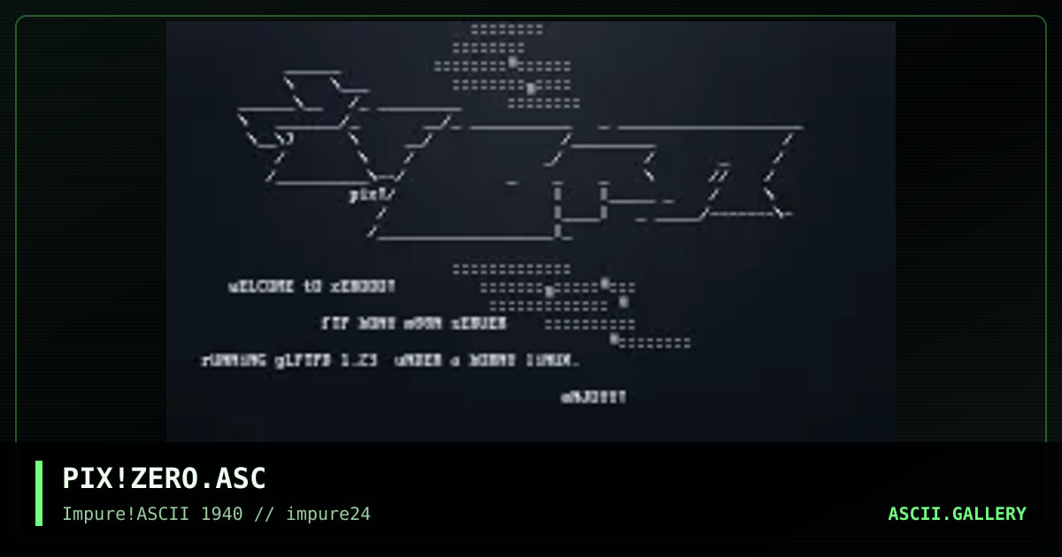 PIX!ZERO.ASC, by pix, 2001