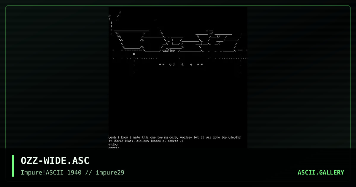 OZZ-WIDE.ASC, by ozzeth, 2002