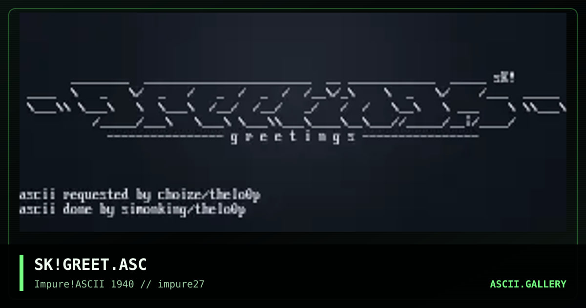 SK!GREET.ASC, by simonking, 2002