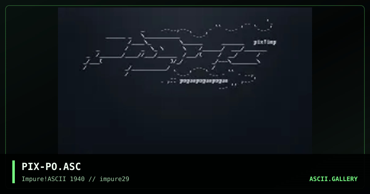 PIX-PO.ASC, by pix, 2002