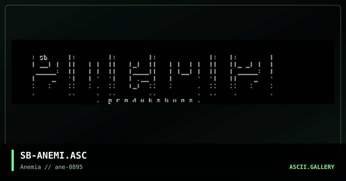 Anemia Promotional Ascii #1, by silver blade, 1995