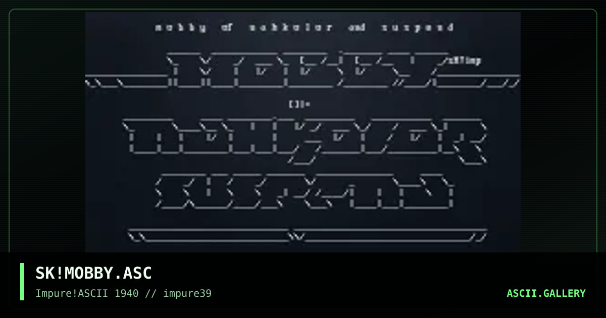 SK!MOBBY.ASC, by simonking, 2003