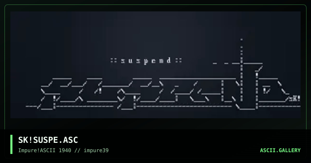 SK!SUSPE.ASC, by simonking, 2003