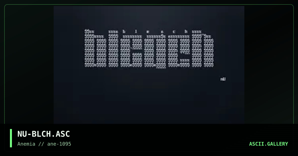 Bleach Promotional ASCII #1, by nuremberg, 1995