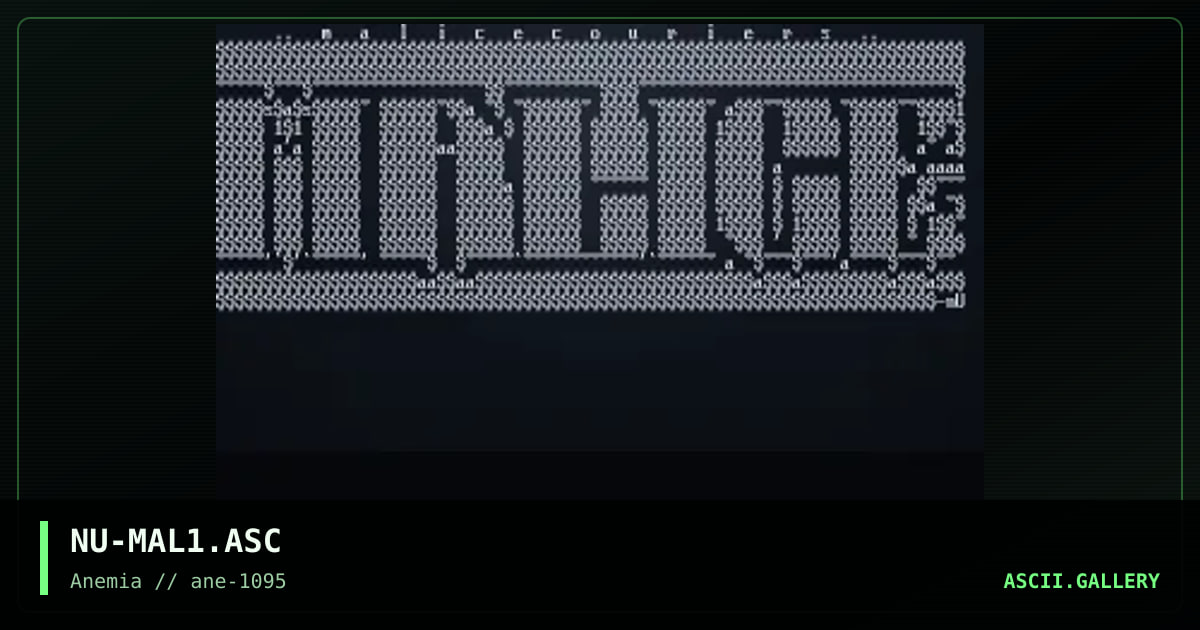 MALICE Couriers ASCII #1, by nuremberg, 1995