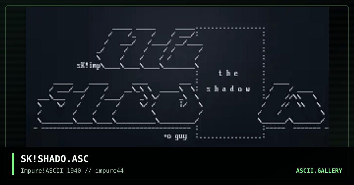 SK!SHADO.ASC, by simonking, 2004