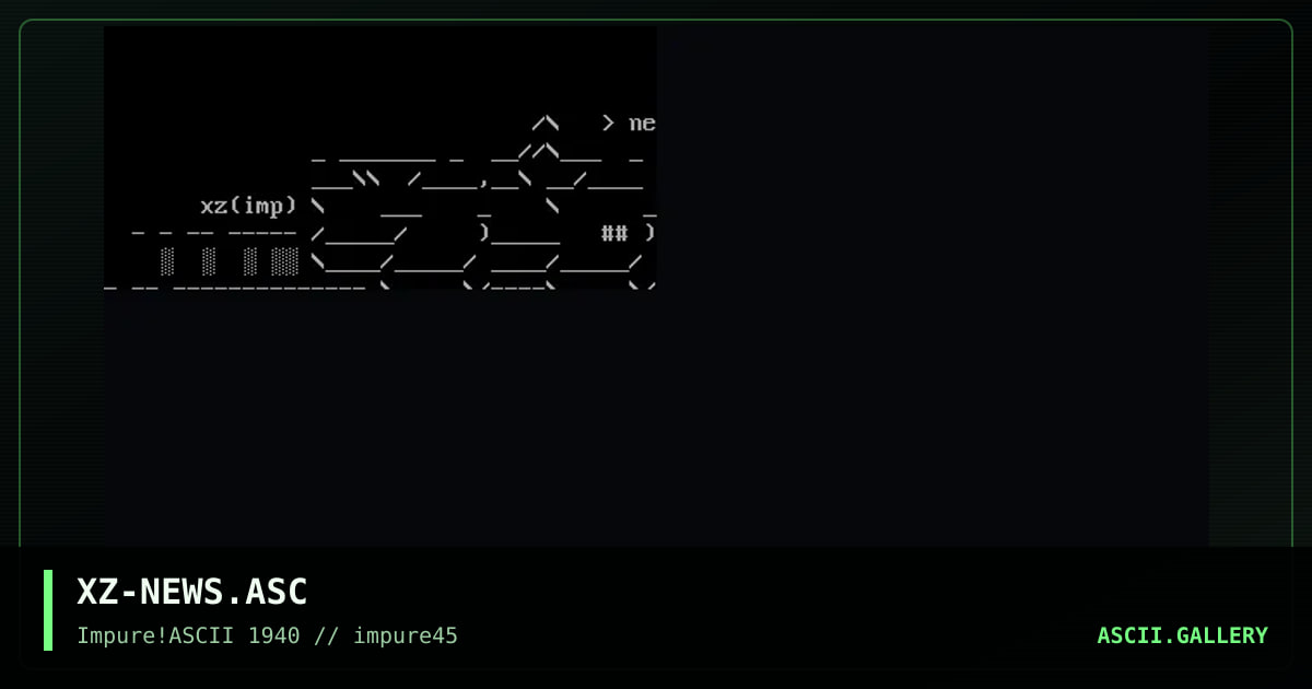 XZ-NEWS.ASC, by xzip, 2004