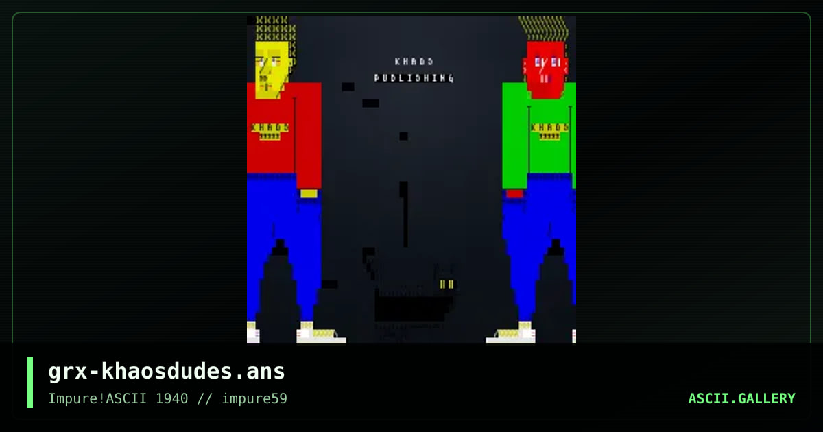 grx-khaosdudes.ans, by grmmxi, 2015