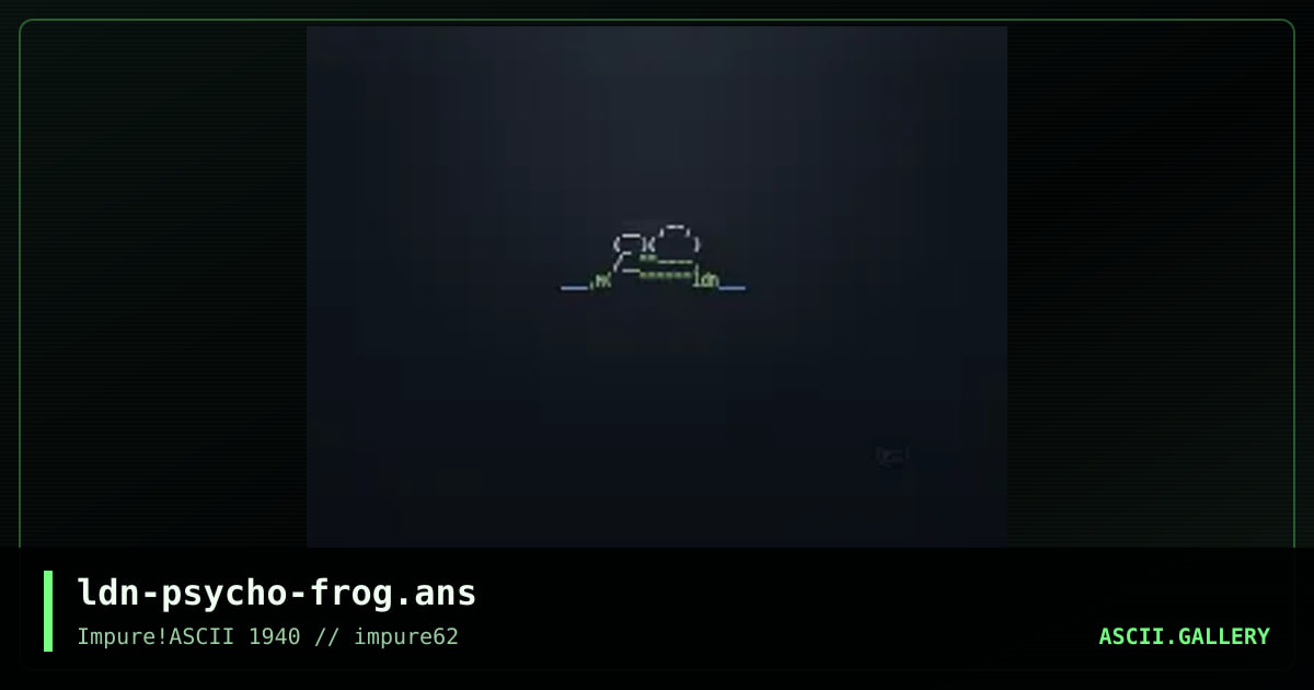 ldn-psycho-frog.ans, by lord nikon, 2016