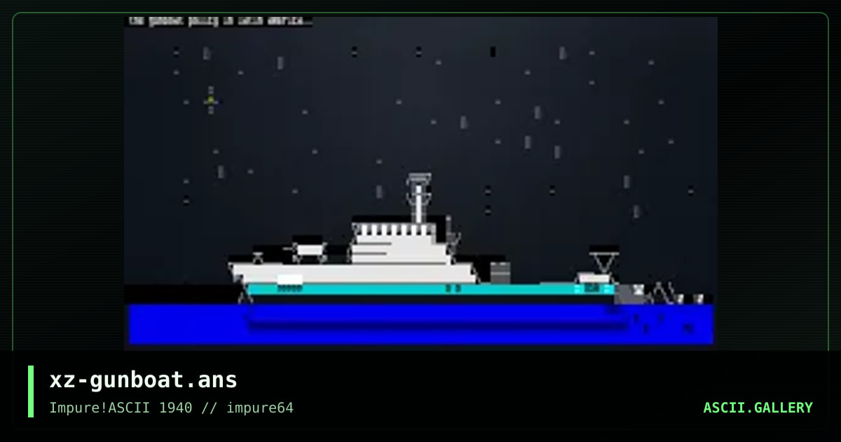 xz-gunboat.ans, by hellbeard, 2017