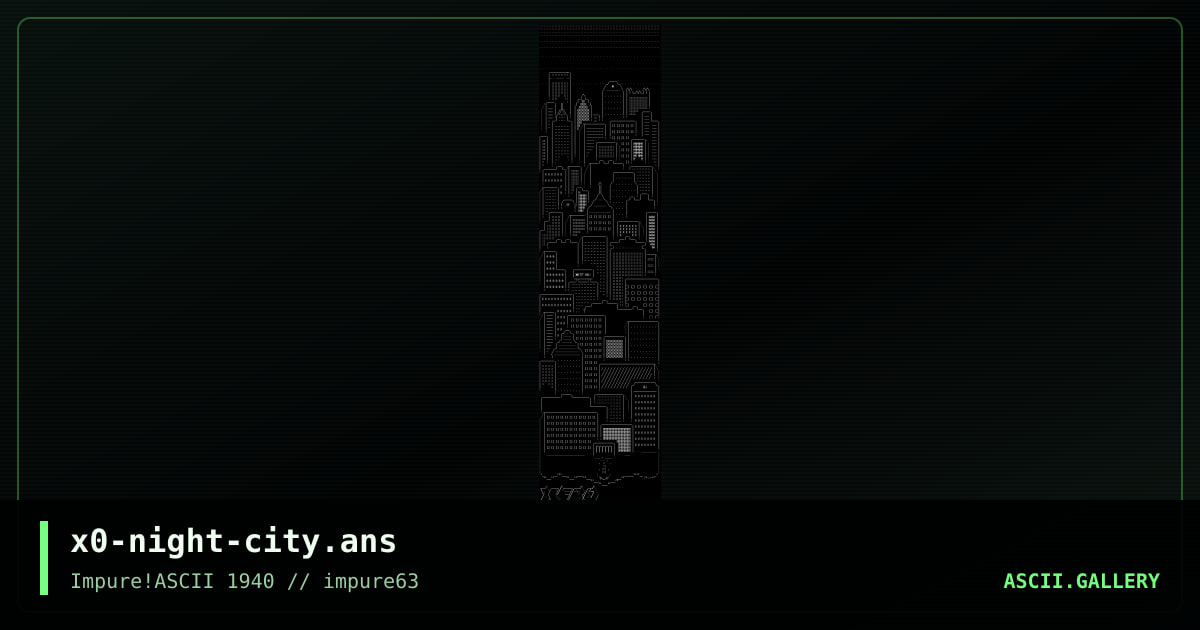 x0-night-city.ans, by xer0, 2016