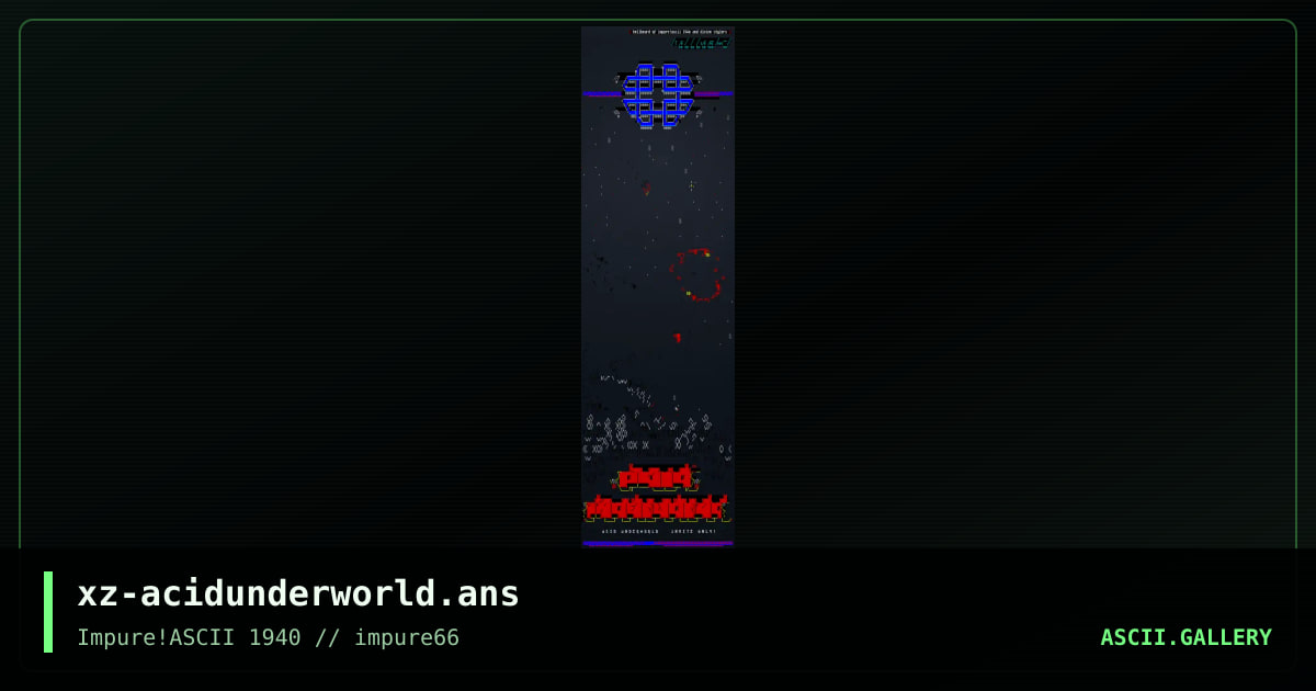 xz-acidunderworld.ans, by hellbeard, 2017