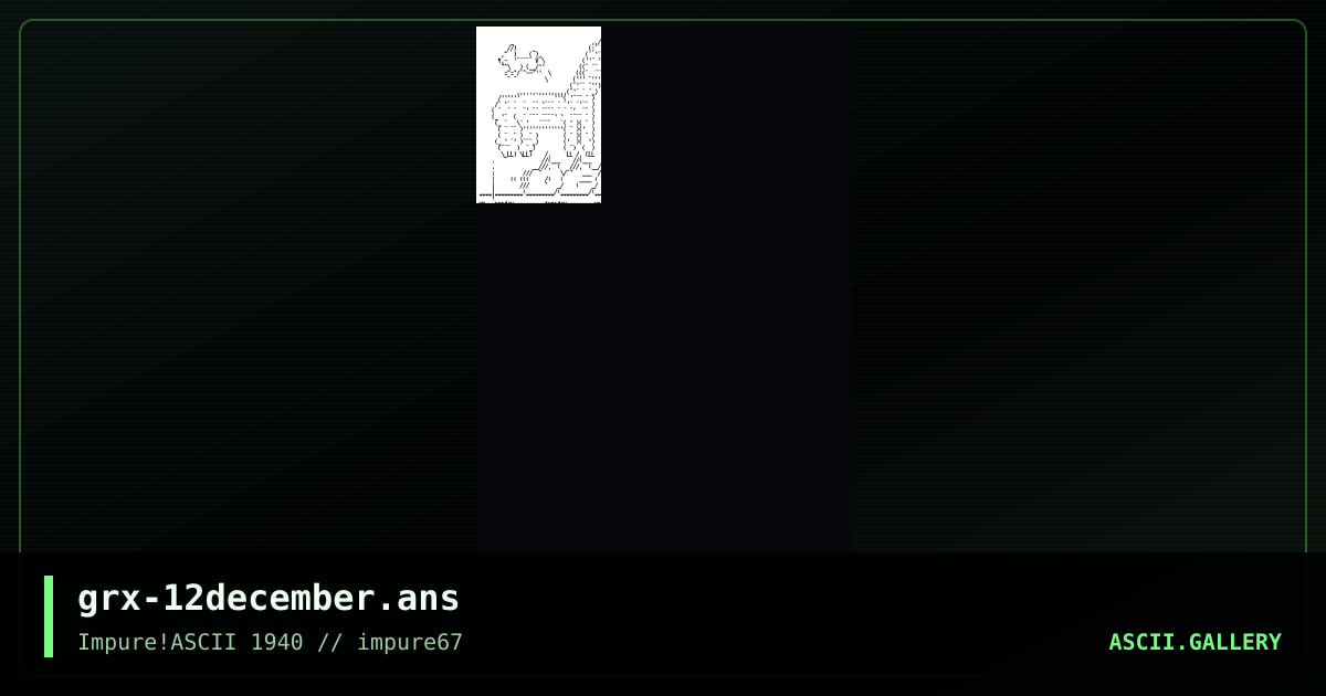 grx-12december.ans, by grmmxi, 2017