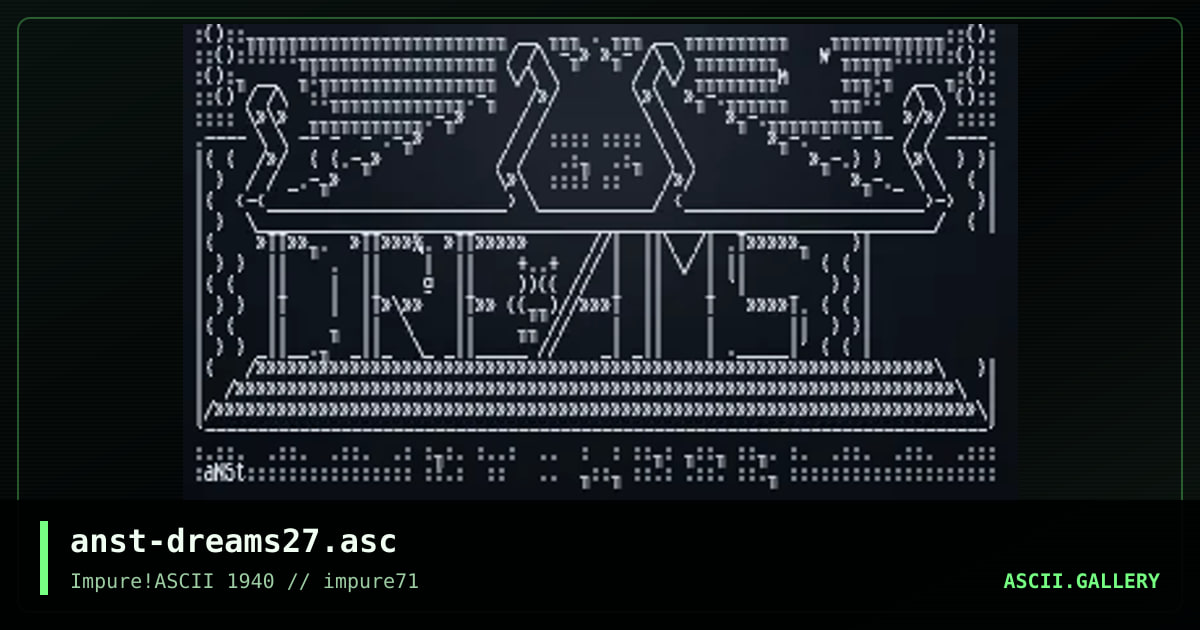 anst-dreams27.asc, by anachronist, 2018