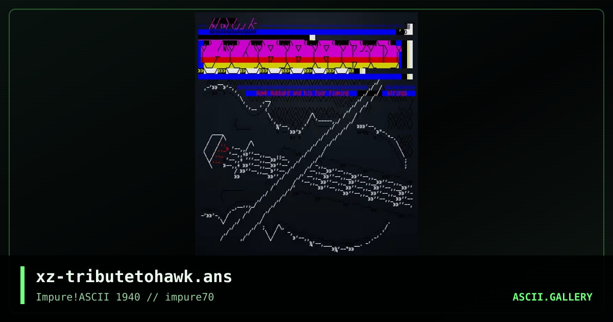 xz-tributetohawk.ans, by hellbeard, 2018