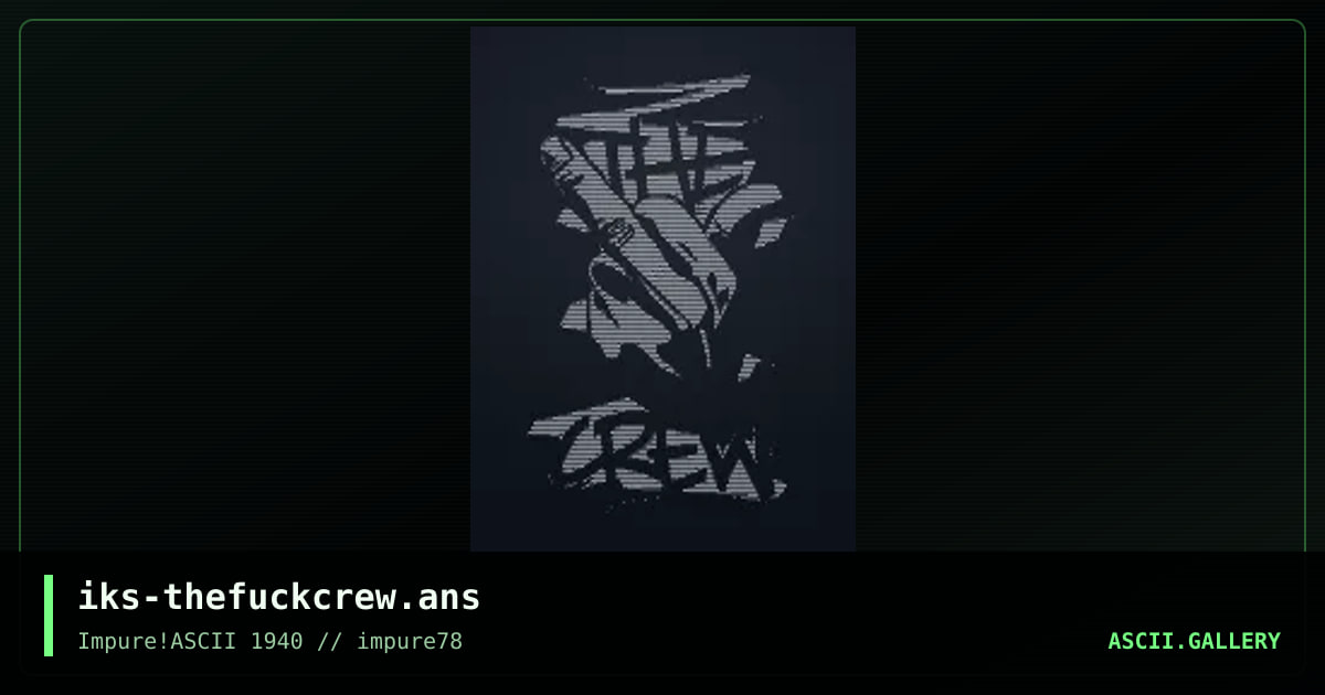 iks-thefuckcrew.ans, by iks, 2020