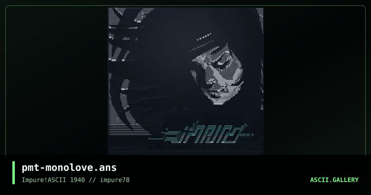 pmt-monolove.ans, by prismate, 2020