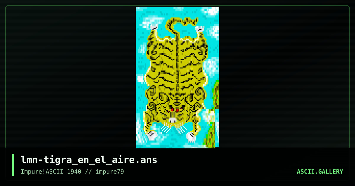 lmn-tigra_en_el_aire.ans, by lavaramano, 2021