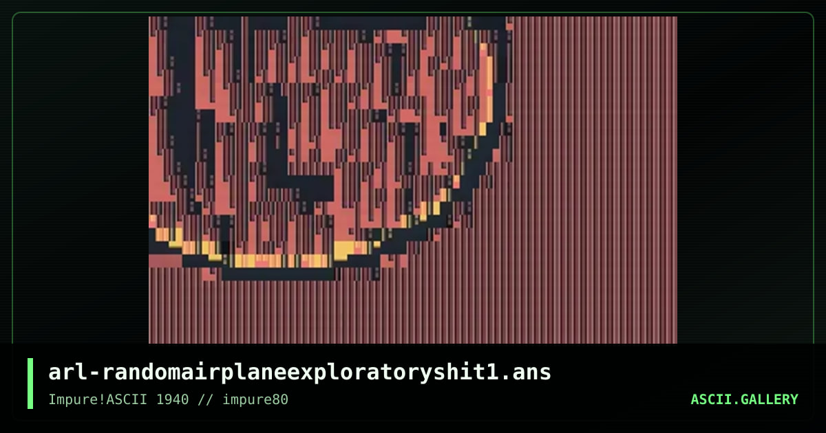 arl-randomairplaneexploratoryshit1.ans, by arlequin, 2021