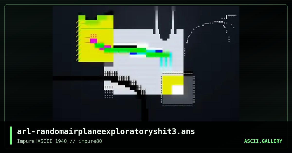 arl-randomairplaneexploratoryshit3.ans, by arlequin, 2021