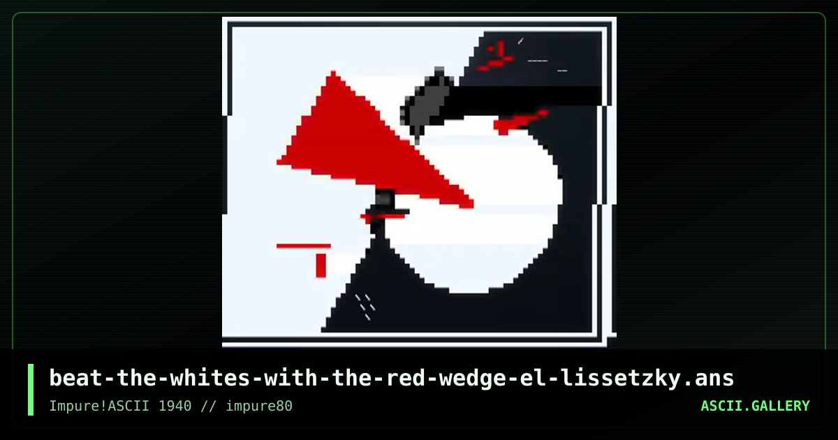 beat the whites with the red wedge, by lavaramano, 2021