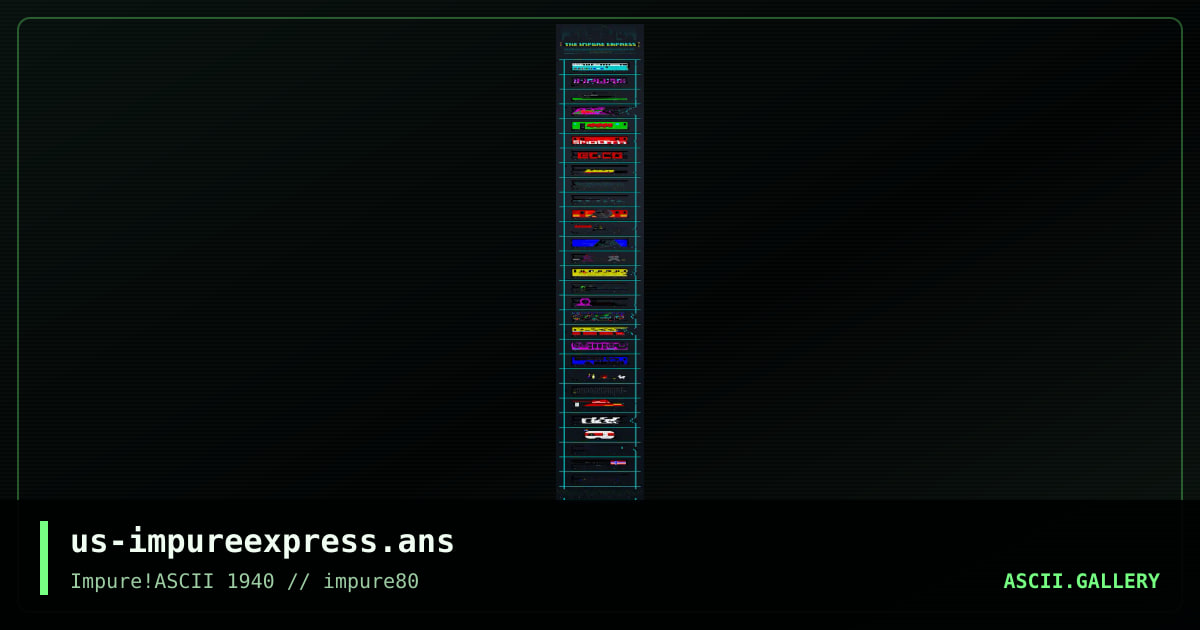 us-impureexpress.ans, by hellbeard, arlequin, prismate, anachronist, smooth, grmmxi, h7, cubon, pogue, threaz, spinsane, jack phlash, lord nikon, mypalgoo, lavaramano, 2021