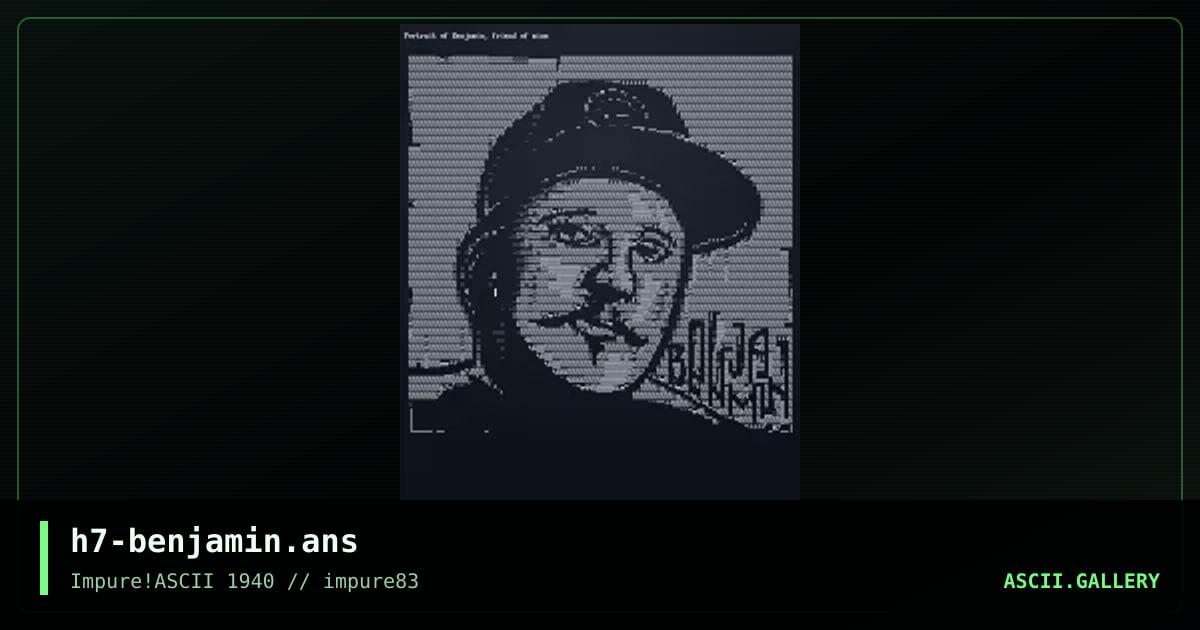h7-benjamin.ans, by h7, 2022