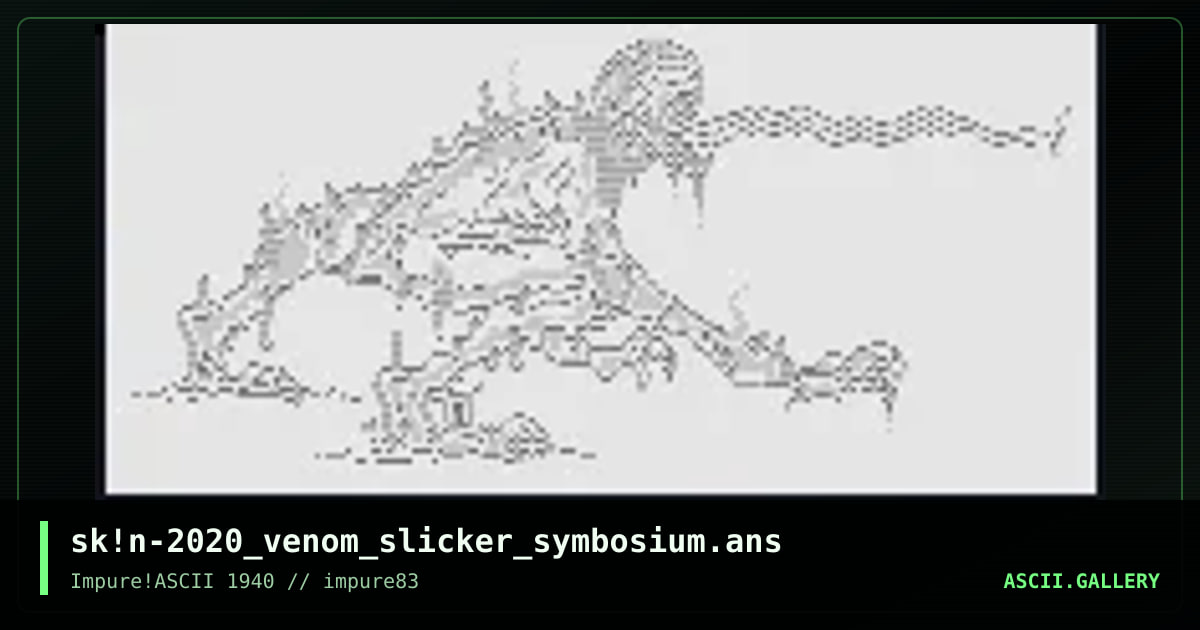 sk!n-2020_venom_slicker_symbosium.ans, by sk!n, 2022