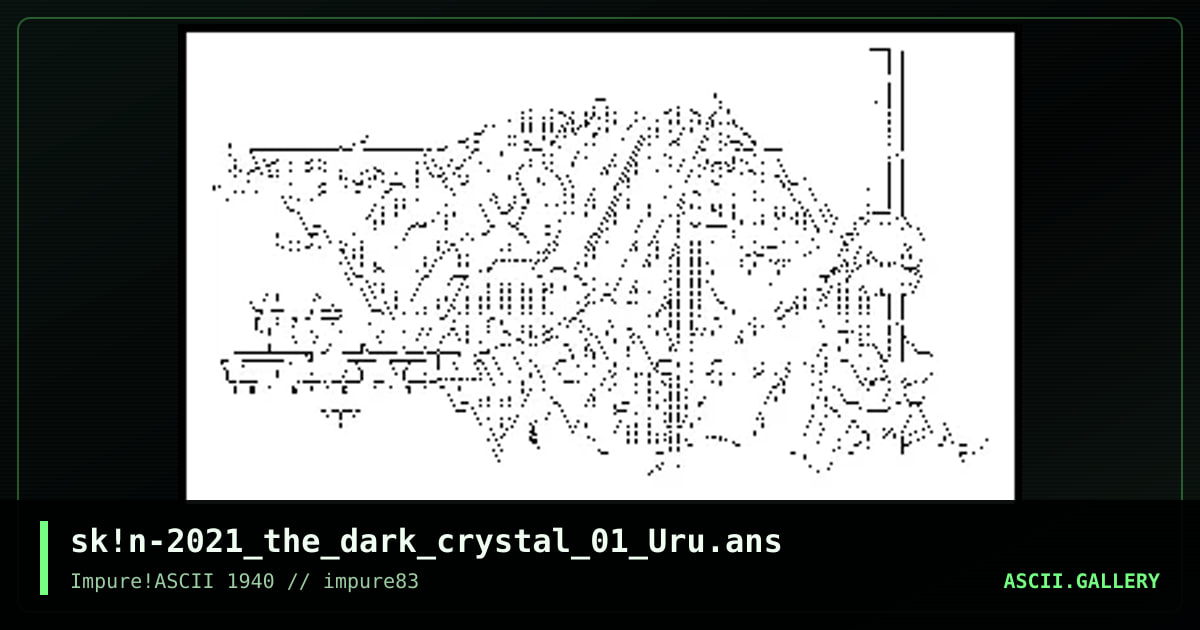 sk!n-2021_the_dark_crystal_01_Uru.ans, by sk!n, 2022