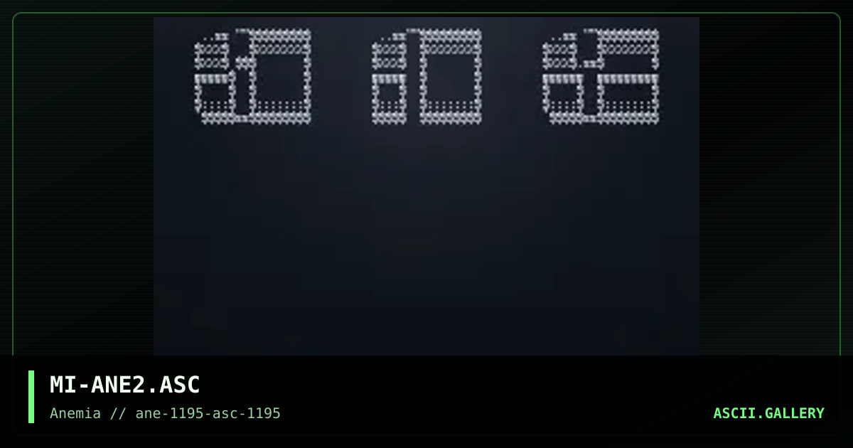 Anemia ASCII #2, by miasma, 1995