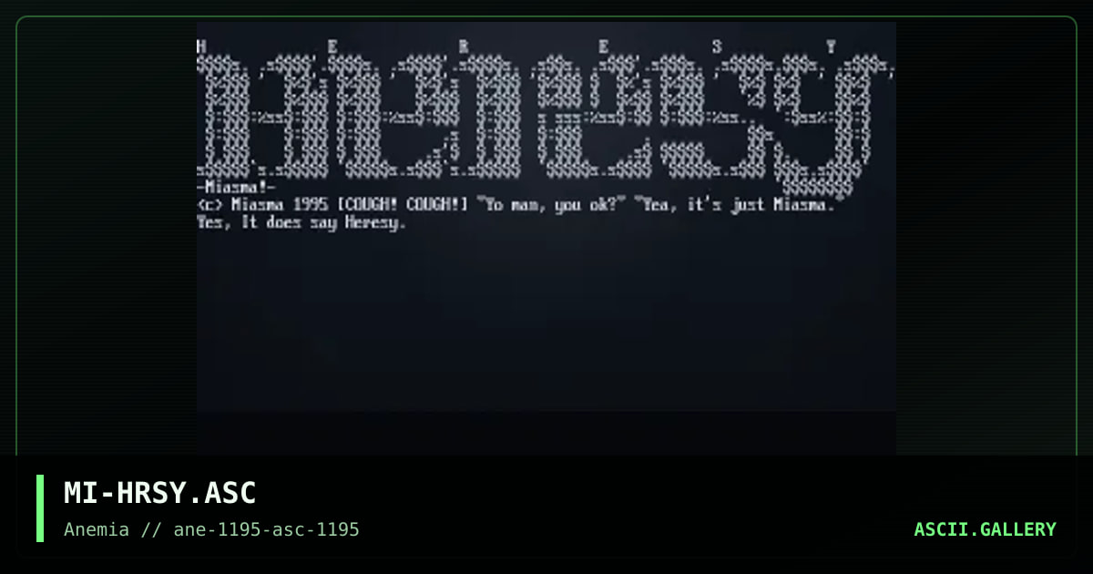 Heresy ASCII #1, by miasma, 1995
