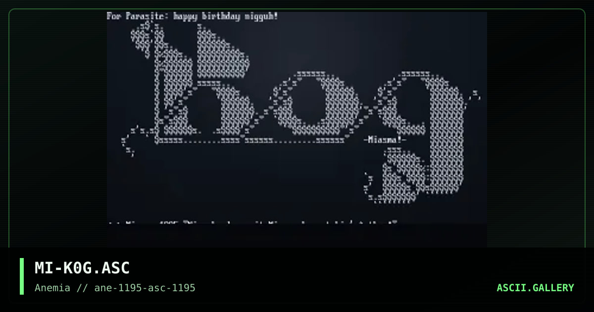 K0G ASCII #1, by miasma, 1995